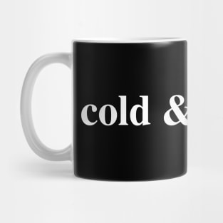 Cold & Callous Mug